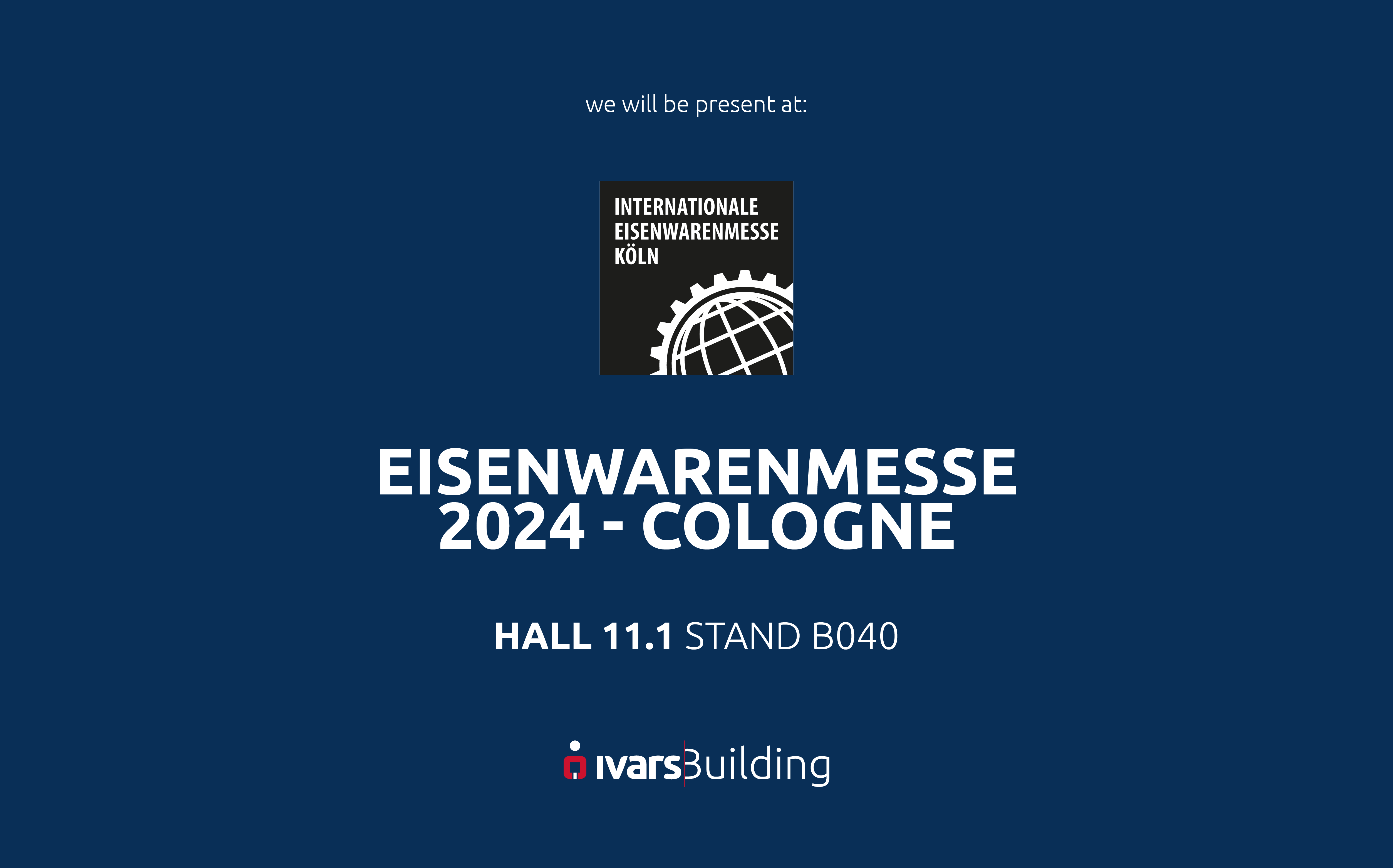 ivars-at-eisenwarenmesse-with-its-building-division-2024